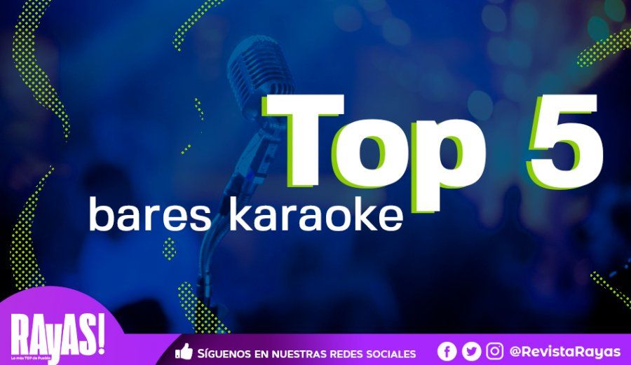 Saca Tu Mejor Voz Con Este Top 5 De Bares Karaoke En Puebla