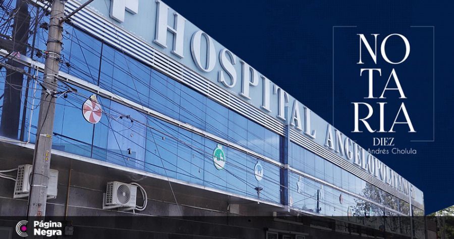 Due&ntilde;o del Hospital Angelopolitano es titular de la Notar&iacute;a 10 de Cholula