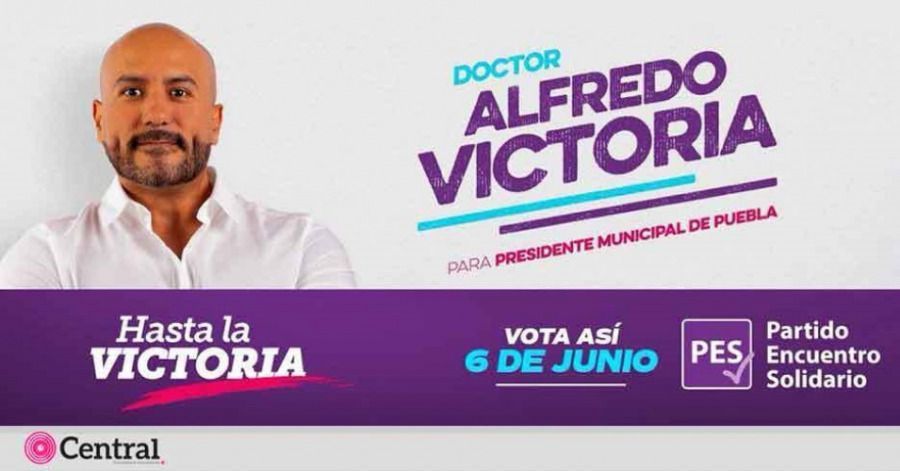 El candidato del PES por la alcald&iacute;a de Puebla, Alfredo Victoria, lanz&oacute; nueva cuenta de Twitter y estrena eslogan "Vamos a sanar a Puebla".