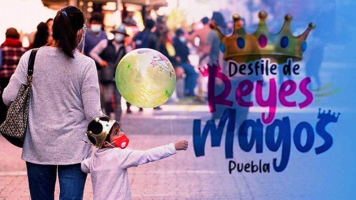 Este 4 de enero habr&aacute; desfile de Reyes Magos por calles de Puebla capital