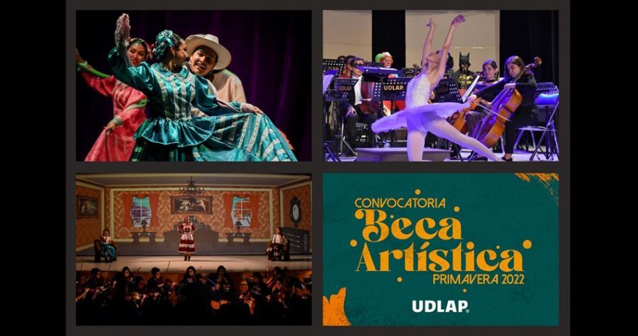 UDLAP lanza su convocatoria Primavera 2022 para otorgar su Beca Artística