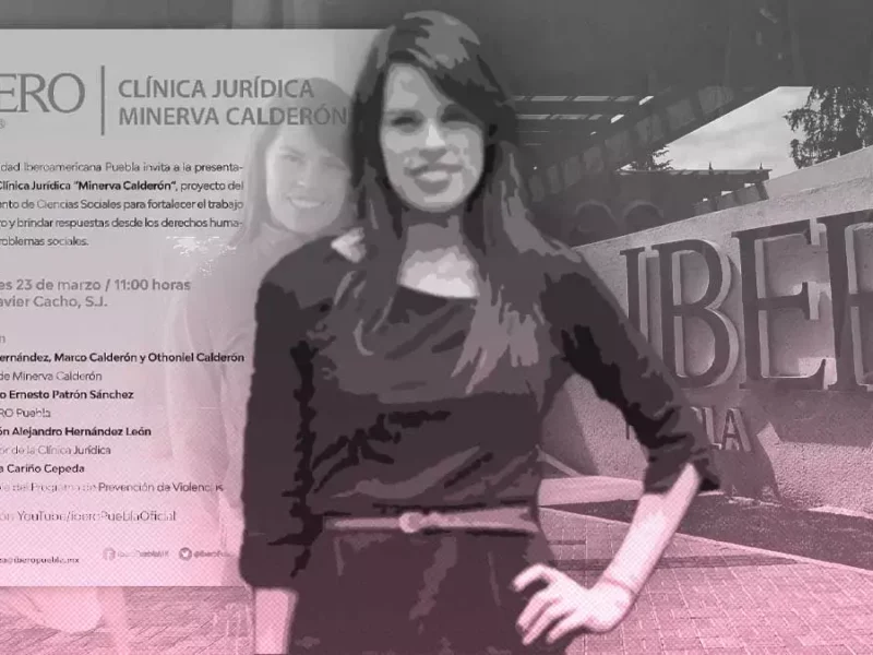 Ibero hace homenaje a Minerva Calderón con una Clínica Jurídica.