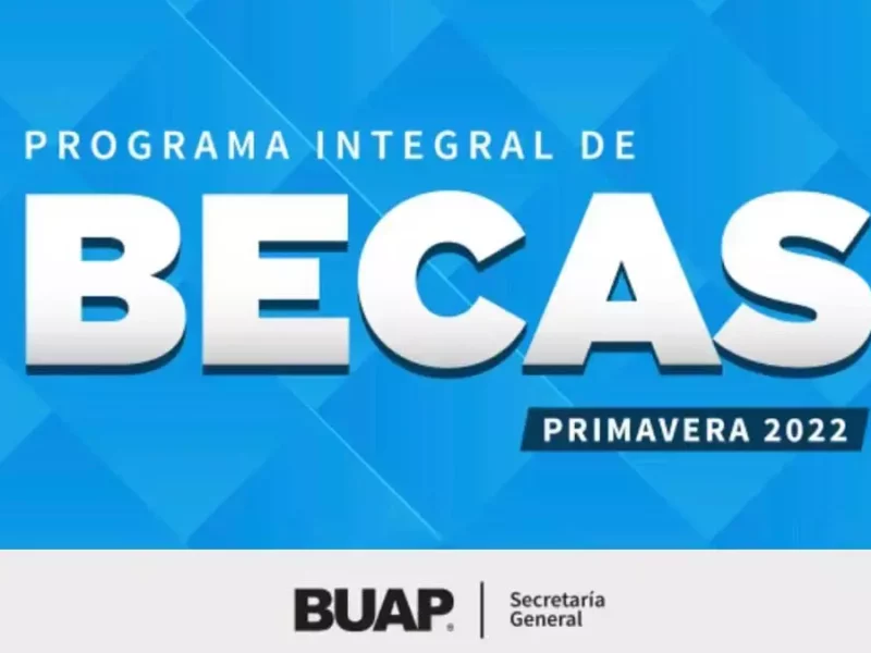 la convocatoria para las becas 2022 de la BUAP