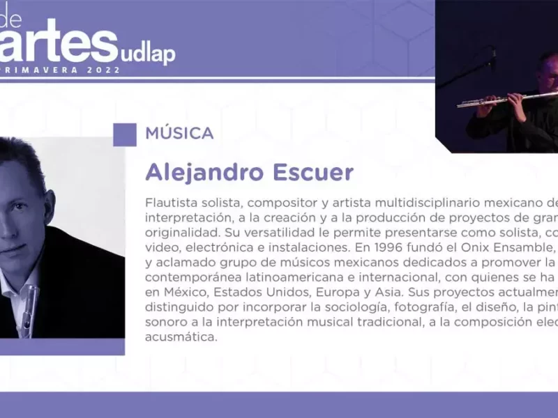 La Cátedra de Artes UDLAP recibe a Eduardo Contreras Soto.