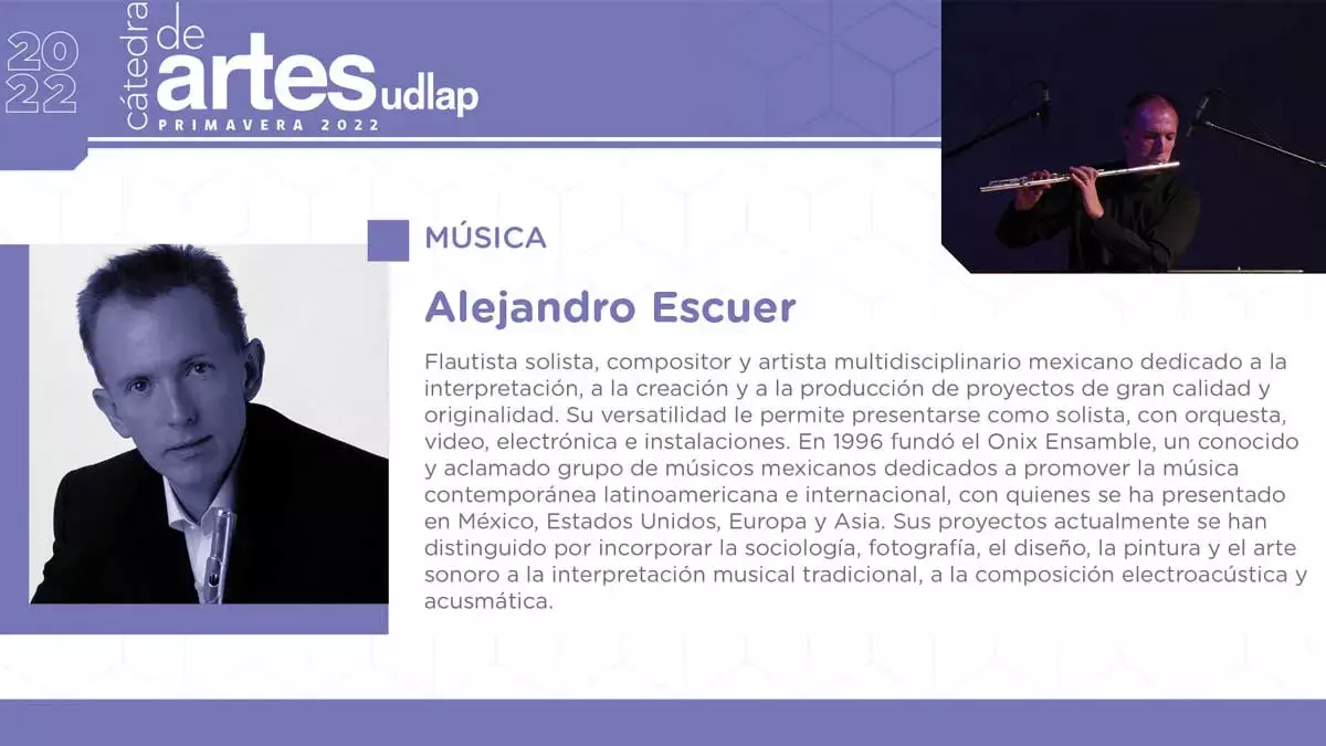 La Cátedra de Artes UDLAP recibe a Eduardo Contreras Soto.