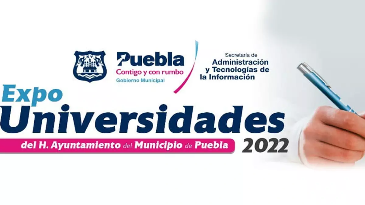 Lánzate a la Expo Universidades en Puebla