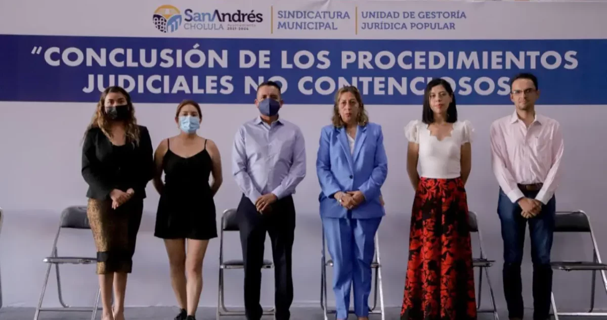 Concluye Ayuntamiento de San Andrés Cholula 43 Procedimientos Judiciales no Contenciosos