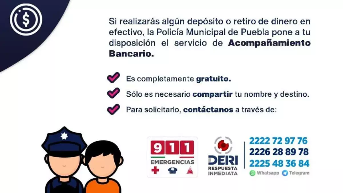 Policía Municipal de Puebla exhorta a cuentahabientes a solicitar el servicio de acompañamiento bancario